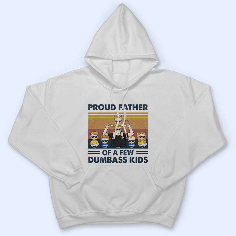 Proud Father Of A Few Kids - Gift For Father, Dad - Personalized Custom T Shirt