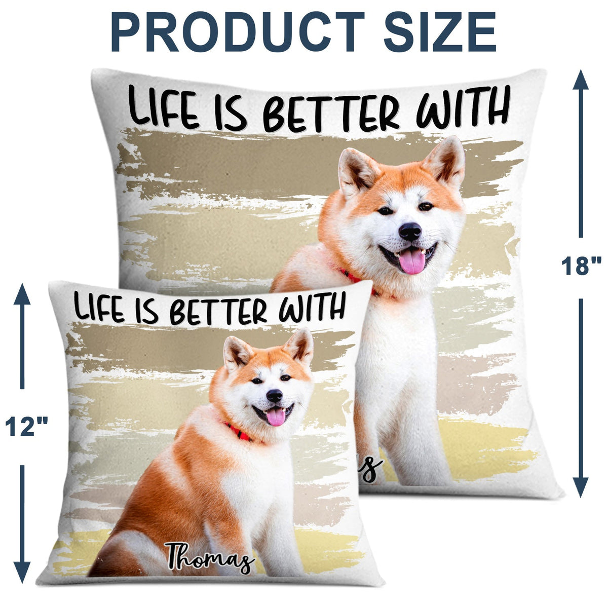 Custom Photo Life Is Better With Dog Cat - Gift For Pet Lovers - Personalized Pillow