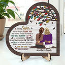 No Matter Where Life Takes Us - Gift For Sisters, Siblings - Personalized 2-Layered Wooden Plaque With Stand