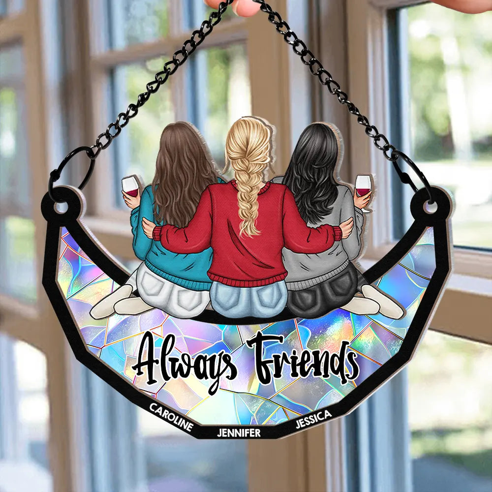 Gift For Bestie,Gift For Sisters,Happy - Always Besties - Personalized Window Hanging Suncatcher Ornament