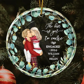 Wedding, Gift For Couples - Kissing Couple Newly Engaged The Best Is Yet To Come - Personalized Glass Ornament