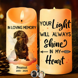 Memorial, Pet Lovers, Dog Lovers, Cat Lovers - Custom Photo Dog Cat Pet Memorial Your Light Will Always Shine In My Heart - Personalized Flameless LED Candle