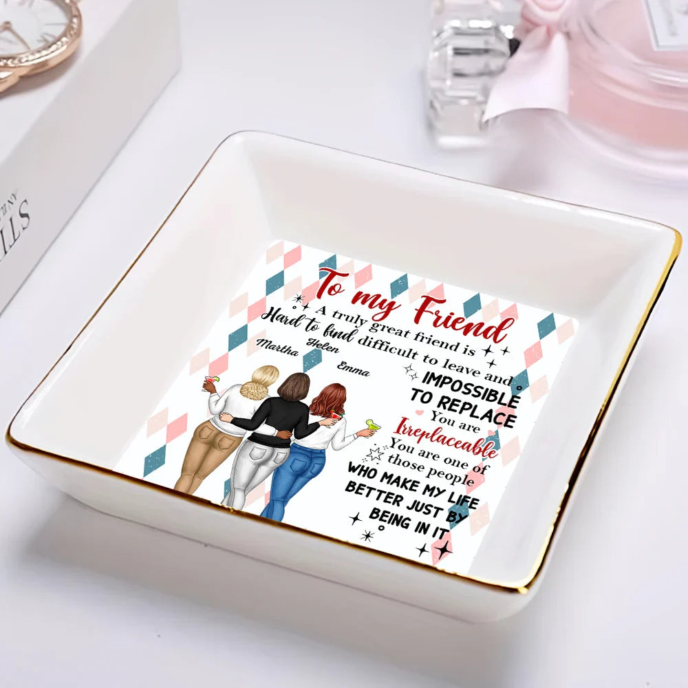 Gift For Bestie - You Are Irreplaceable Besties - Personalized Ring Dish