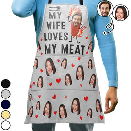 Gift For Couples, Gift For Husband, Gift For Boyfriend, Gift For Men, Cooking - Custom Photo My Wife Loves My Meat - Personalized Apron
