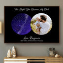 Star Map Custom Photo The Night You Became My Dad - Gift For Father, Dad - Personalized Poster