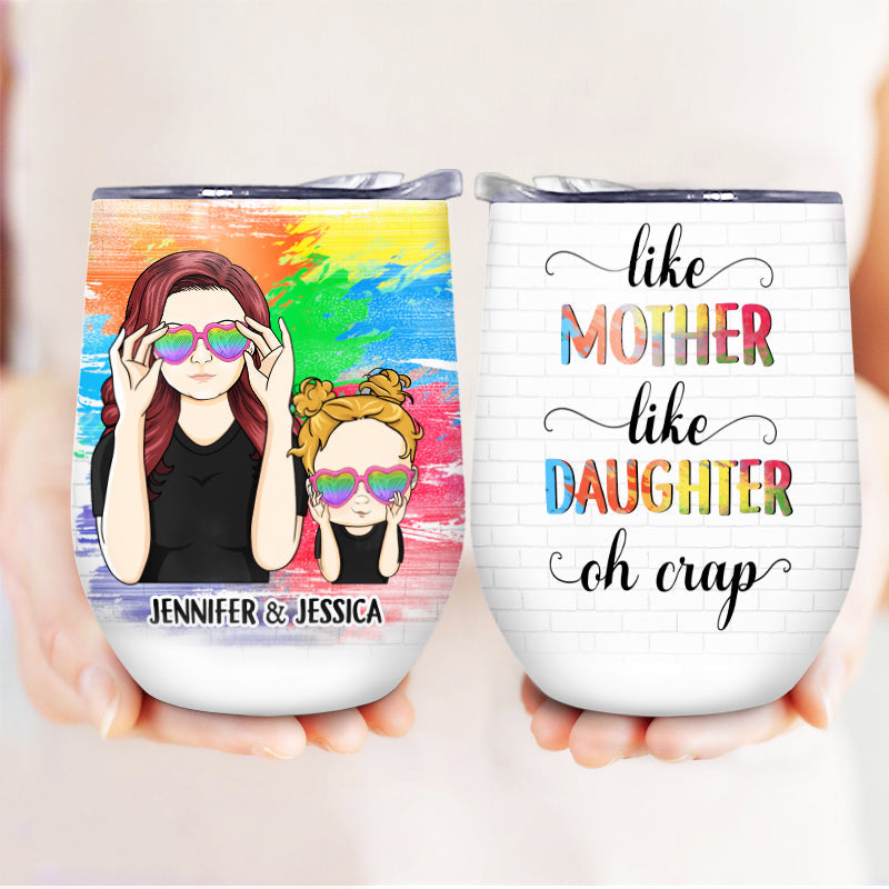 Like Mother Like Daughter - Gift For Mother - Personalized Custom Wine Tumbler