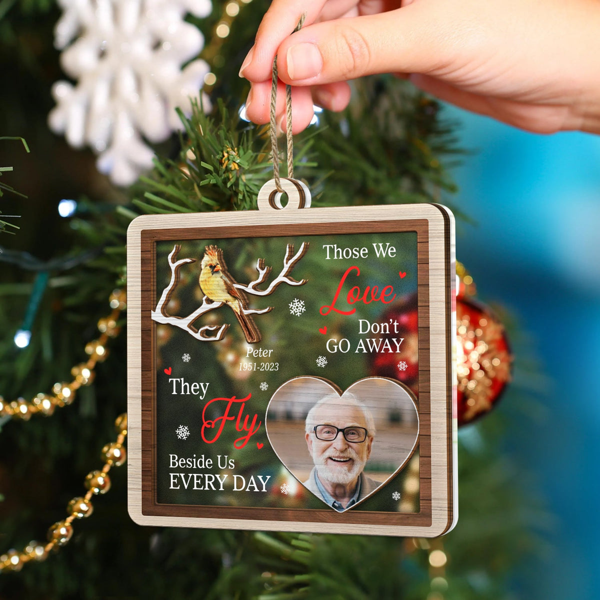 Custom Photo Those We Love Don't Go Away - Memorial, Christmas Gift - Personalized 2-Layered Mix Ornament