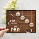 Best Dad Grandpa By Par - Gift For Father, Grandfather, Golf Lovers - Personalized 2-Layered Wooden Plaque With Stand