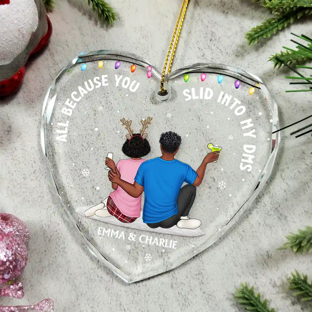 Gift For Couples,Anniversary,Gift For Husband,Gift For Wife,Gift For Boyfriend,Gift For Girlfriend,Christmas,Happy - All Because You Slid Into My DMs Christmas Couple - Personalized Heart Shaped Glass Ornament