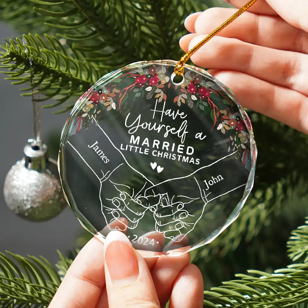 Gift For Couples,Gift For Husband,Gift For Wife,Wedding - Have Yourself A Married Little Christmas - Personalized Glass Ornament