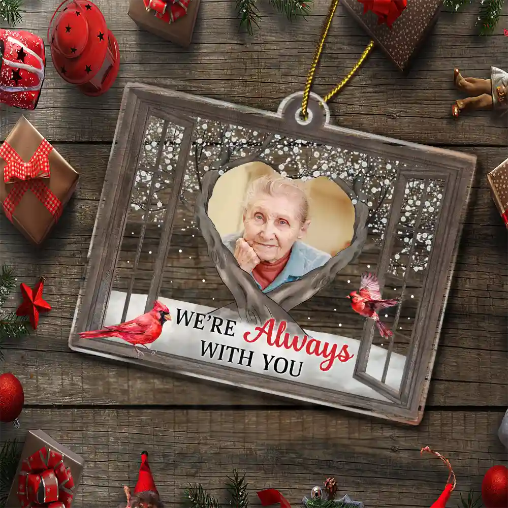 Christmas,Memorial,Custom Photo,Family,Sad - Custom Photo Memorial I'm Always With You Window - Personalized Custom Shaped Acrylic Ornament