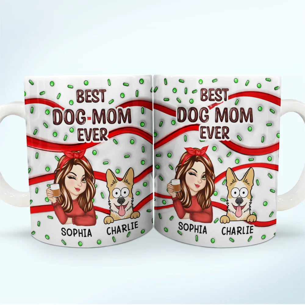 Dog Lovers, Dog Mom - Turban Woman Best Dog Mom Ever - 3D Inflated Effect Printed Mug, Personalized White Edge-to-Edge Mug