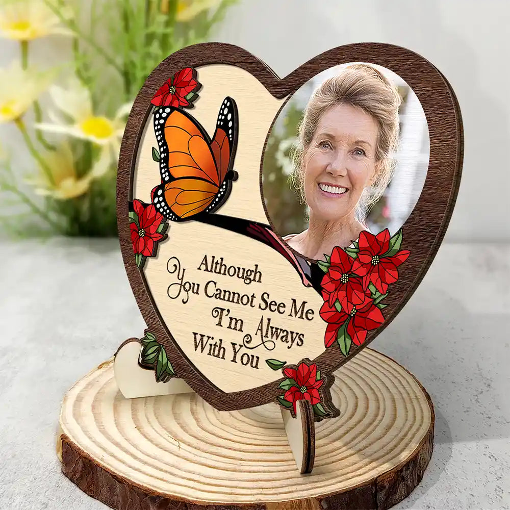 Family, Parents, Gift For Grandparents, Gift For Sibling, Memorial - Custom Photo I'm Always With You Memorial - Personalized 2-Layered Wooden Plaque With Stand