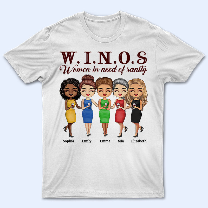 Winos Women In Need Of Sanity Wine - BFF Bestie Gift - Personalized Custom T Shirt