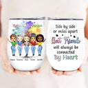 Side By Side Or Miles Apart Sisters And Brothers - Gift For Sibling  - Personalized Custom Wine Tumbler