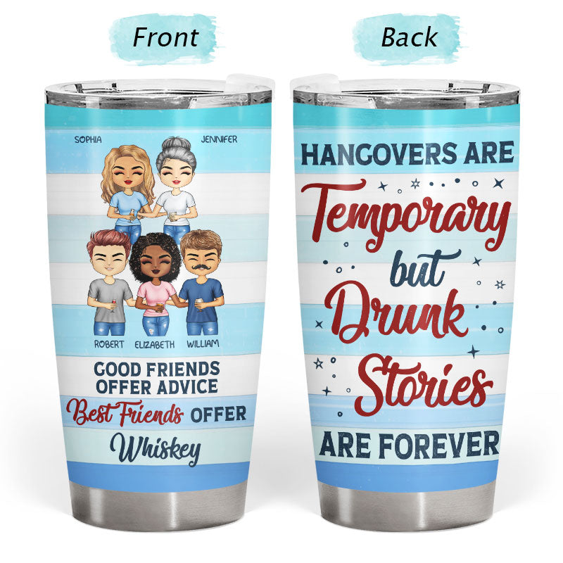 Hangovers Are Temporary Friends Blue Classic - BFF Bestie Gift - Personalized Custom Tumbler