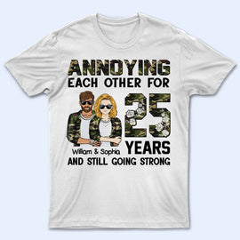 Annoying Each Other Still Going Strong - Couple Gift - Personalized Custom T Shirt