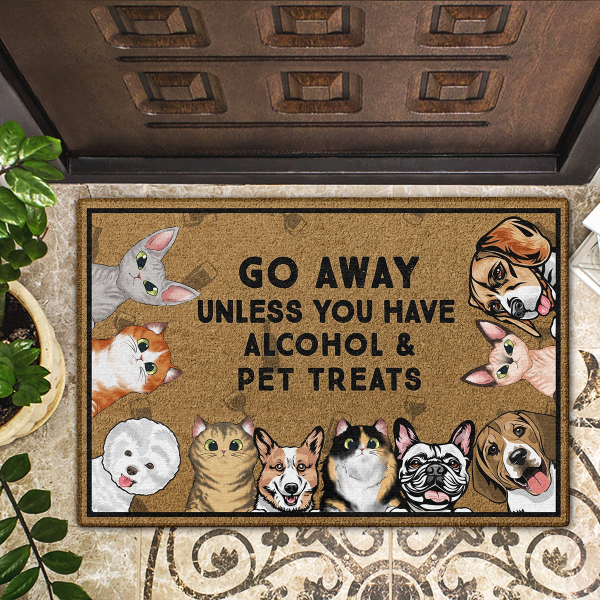 Go Away Unless You Have Alcohol And Dog Treats Cat Treats Pet Treats - Gift For Dog Lovers & Cat Lovers - Personalized Custom Doormat