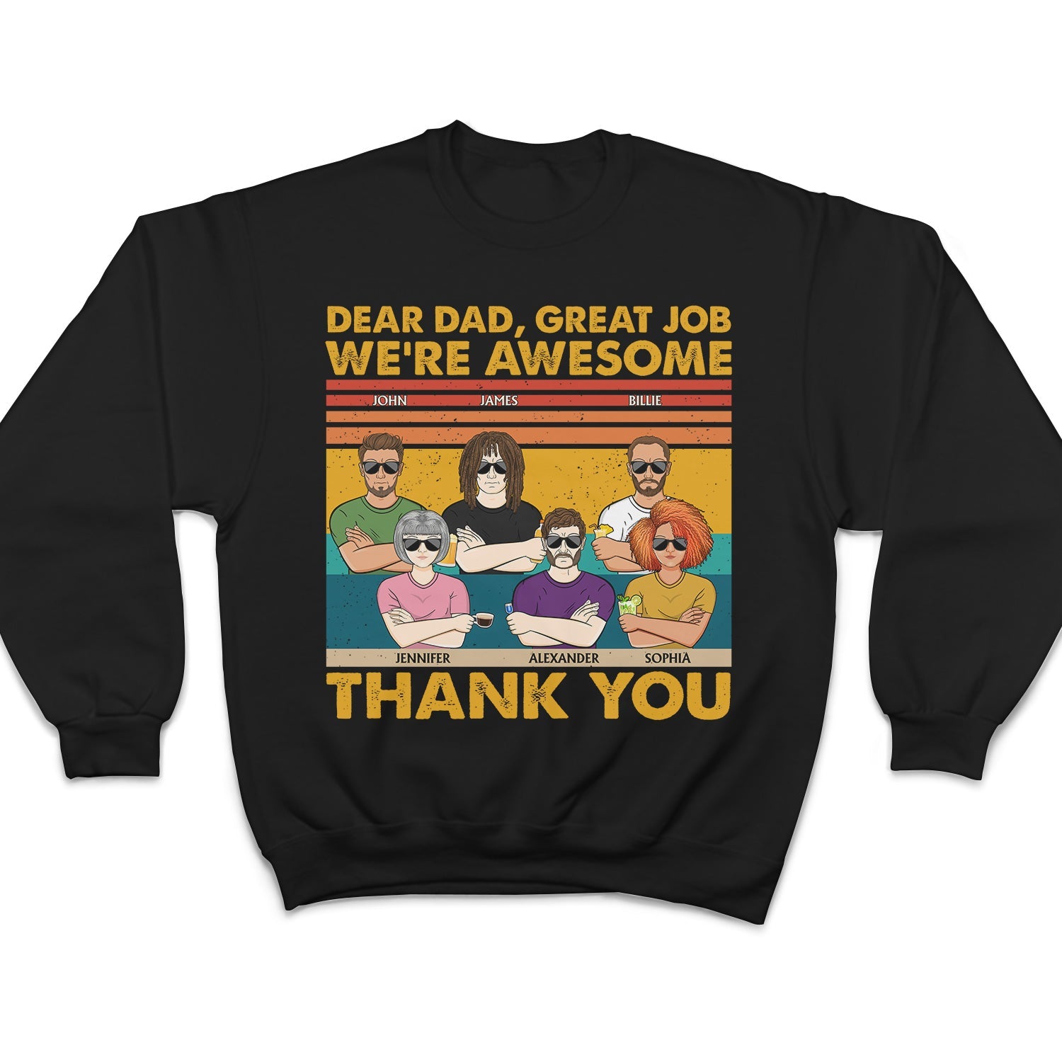 Dear Dad Great Job We're Awesome Thank You Adult Children - Funny, Birthday Gift For Father, Papa, Husband - Personalized Custom T Shirt