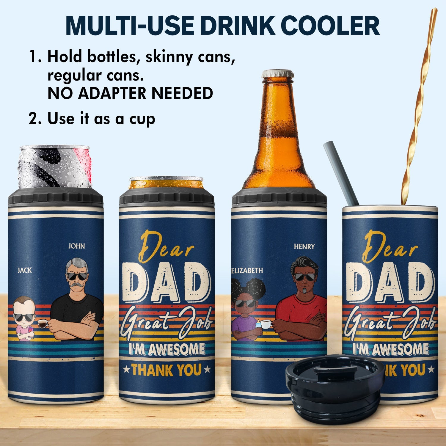 Dear Dad Great Job We're Awesome Thank You - Funny, Birthday Gift For Father, Husband - Personalized Custom 4 In 1 Can Cooler Tumbler