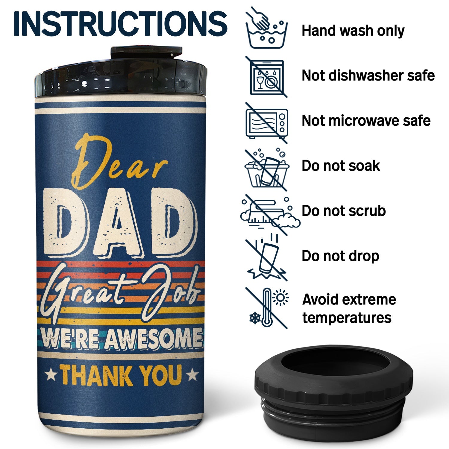 Dear Dad Great Job We're Awesome Thank You - Funny, Birthday Gift For Father, Husband - Personalized Custom 4 In 1 Can Cooler Tumbler