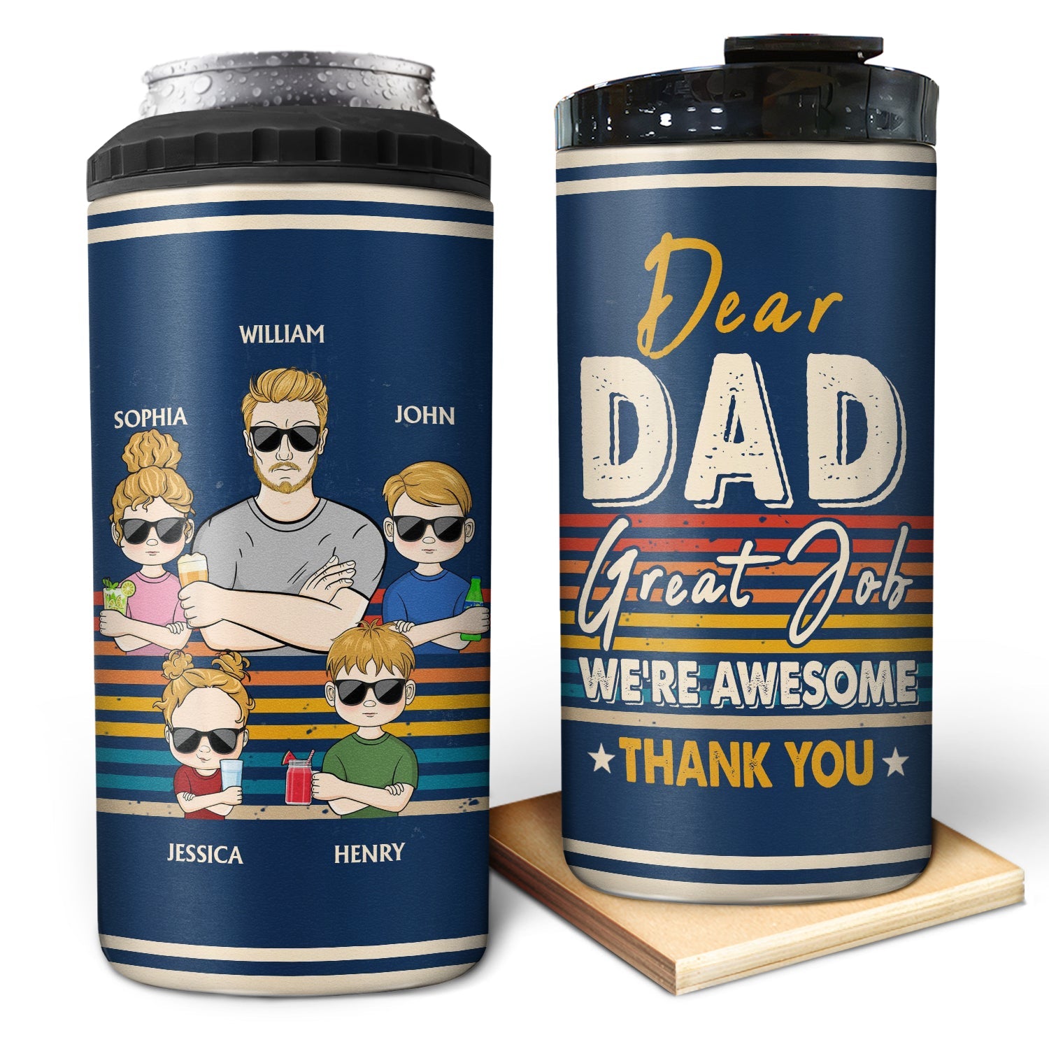 Dear Dad Great Job We're Awesome Thank You - Funny, Birthday Gift For Father, Husband - Personalized Custom 4 In 1 Can Cooler Tumbler