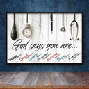 Nurse God Says You Are Custom Poster, Instruments Doctor Nurse Gift