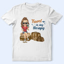 Travel Is My Therapy - Personalized T Shirt