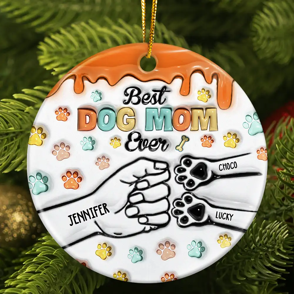 Dog Lovers, Dog Mom, Cat Mom, Pet Mom, Gift For Yourself, Gift For Women - Best Dog Cat Mom Ever Hand Punch - 3D Inflated Effect Printed Ornament, Personalized Circle Ceramic Ornament