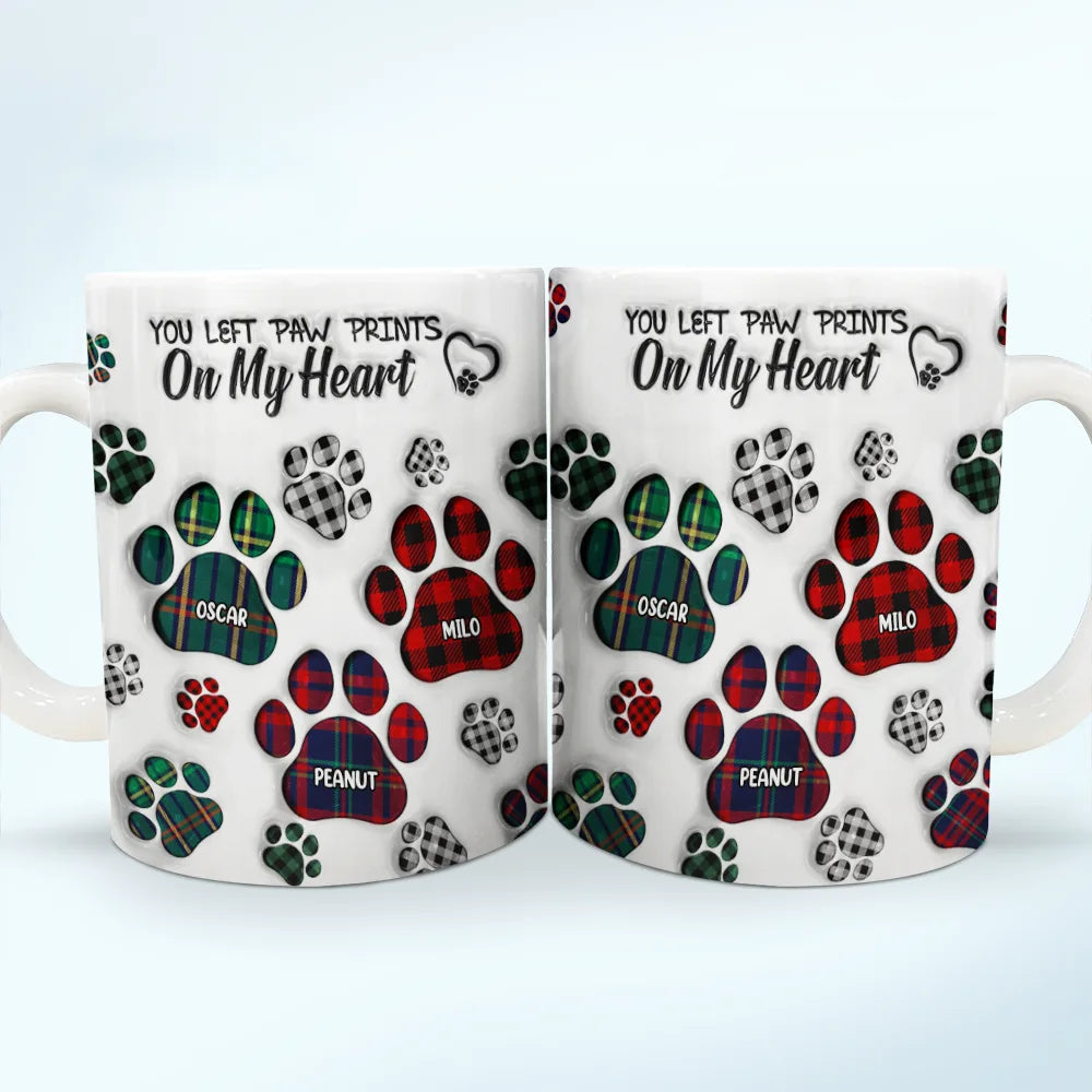 Memorial, Pet Lovers - Memorial Dog Cat You Left Paw Prints On My Heart - 3D Inflated Effect Printed Mug, Personalized White Edge-to-Edge Mug