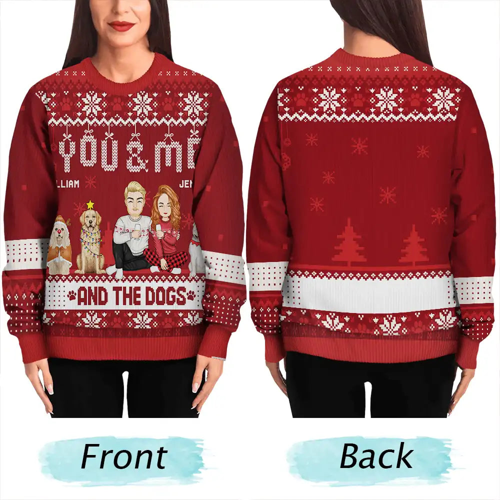 Dog Lovers, Gift For Couples - Couple You & Me And The Dogs - Personalized Unisex Ugly Sweater