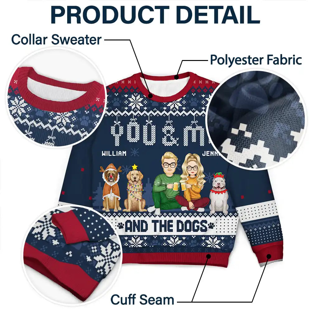 Dog Lovers, Gift For Couples - Couple You & Me And The Dogs - Personalized Unisex Ugly Sweater