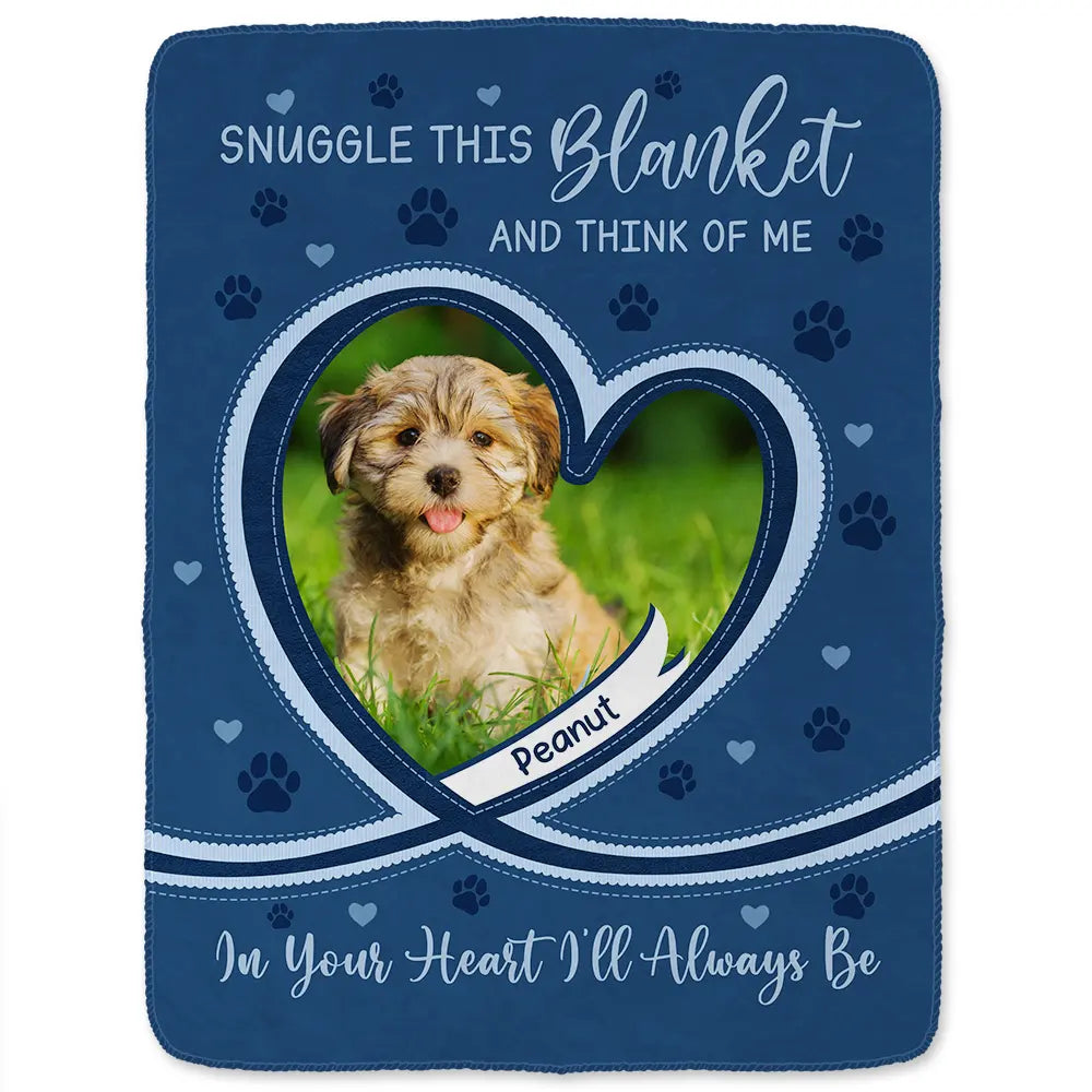 Custom Photo,Memorial,Pet Lovers,Dog Lovers,Cat Lovers,Sad - Custom Photo Dog Cat Pet Memorial Snuggle This Blanket And Think Of Me - Personalized Fleece Blanket, Sherpa Blanket