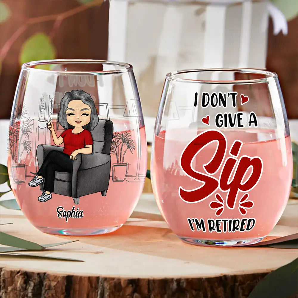 Retirement - I Don't Give A Sip Retired - Personalized Stemless Wine Glass