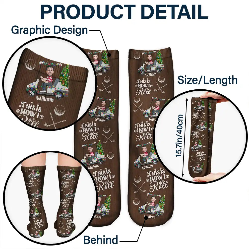 Christmas,Custom Photo,Golf,Gift For Yourself,Gift For Men,Funny - Custom Photo This Is How I Roll Golf Cart - Personalized Socks