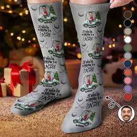 Christmas,Custom Photo,Golf,Gift For Yourself,Gift For Men,Funny - Custom Photo This Is How I Roll Golf Cart - Personalized Socks
