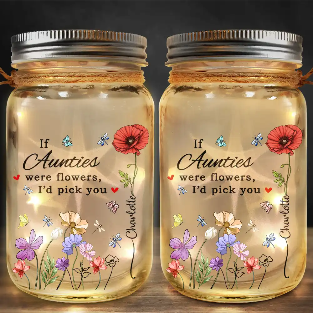 Gift For Grandma, Gift For Mother, Gift For Women - If Nanas Were Flowers I'd Pick You Birth Month Flower - Personalized Mason Jar Light