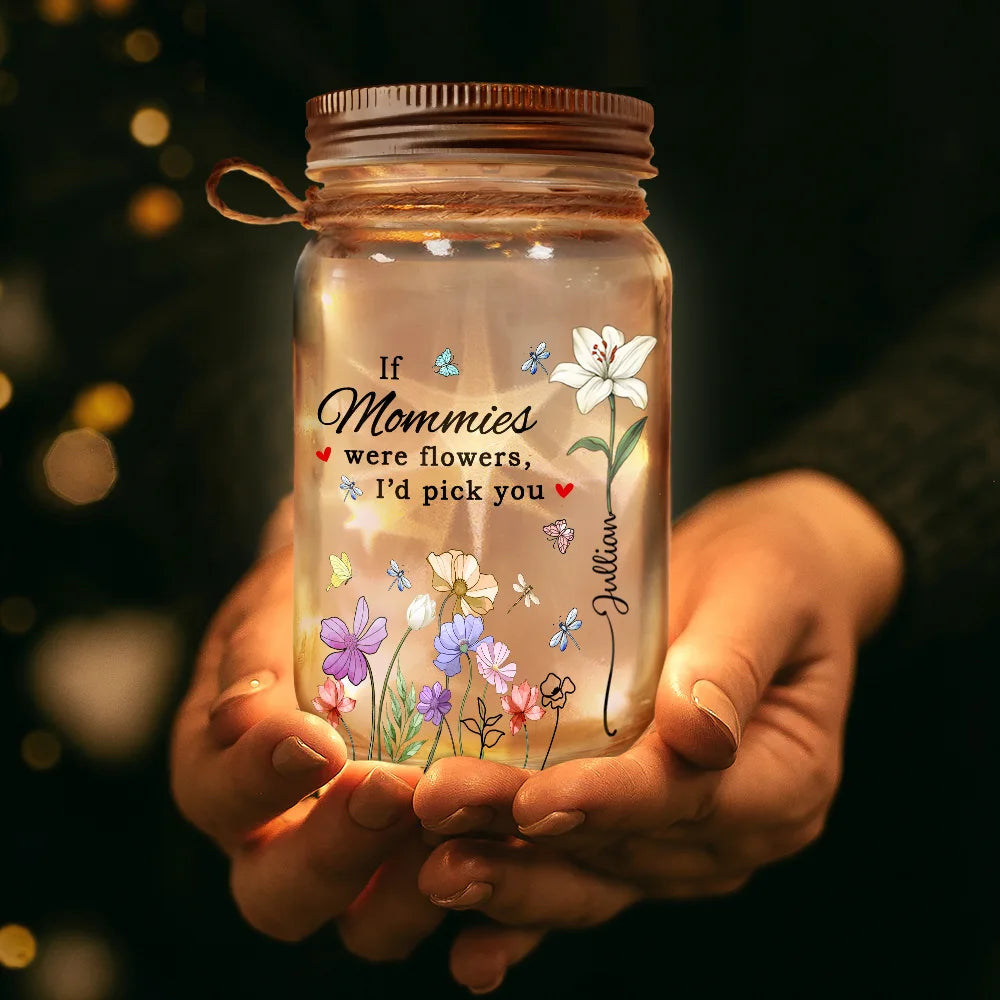 Gift For Grandma, Gift For Mother, Gift For Women - If Nanas Were Flowers I'd Pick You Birth Month Flower - Personalized Mason Jar Light