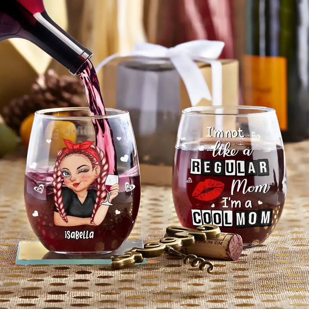 Gift For Mother,Gift For Women,Funny - I'm Not Like A Regular Mom I'm A Cool Mom - Personalized Stemless Wine Glass