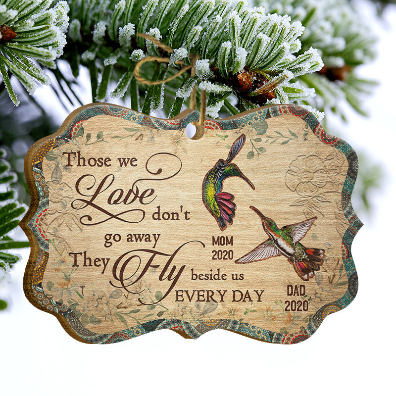 Humming Bird Those We Love Don't Go Away - Memorial Gift - Personalized Custom Wooden Ornament, Aluminum Ornament