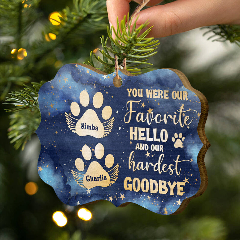 Favorite Hello And Hardest Goodbye - Pet Memorial Gift - Personalized Custom Wooden Ornament