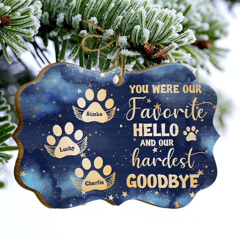 Favorite Hello And Hardest Goodbye - Pet Memorial Gift - Personalized Custom Wooden Ornament