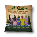 Making Sure We Never Walk Alone - Gift For Sisters - Personalized Custom Pillow