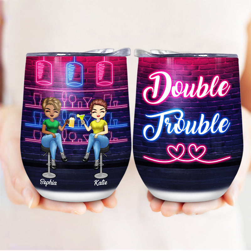 Double Trouble - Gift For Besties - Personalized Custom Wine Tumbler