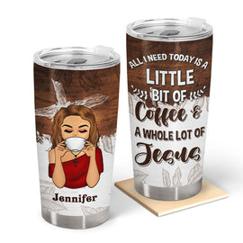 All I Need Today Is Christianity - Personalized Custom Tumbler