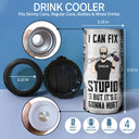 Mechanics I Can Fix Anything Except Stupid - Gift For Dad, Father, Grandfather, Grandpa, Men - Personalized Custom 4 In 1 Can Cooler Tumbler