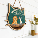 Welcome-ish Depends On Who You Are - Home Decor, Funny Gift For Cat Lovers - Personalized Custom Shaped Wood Sign