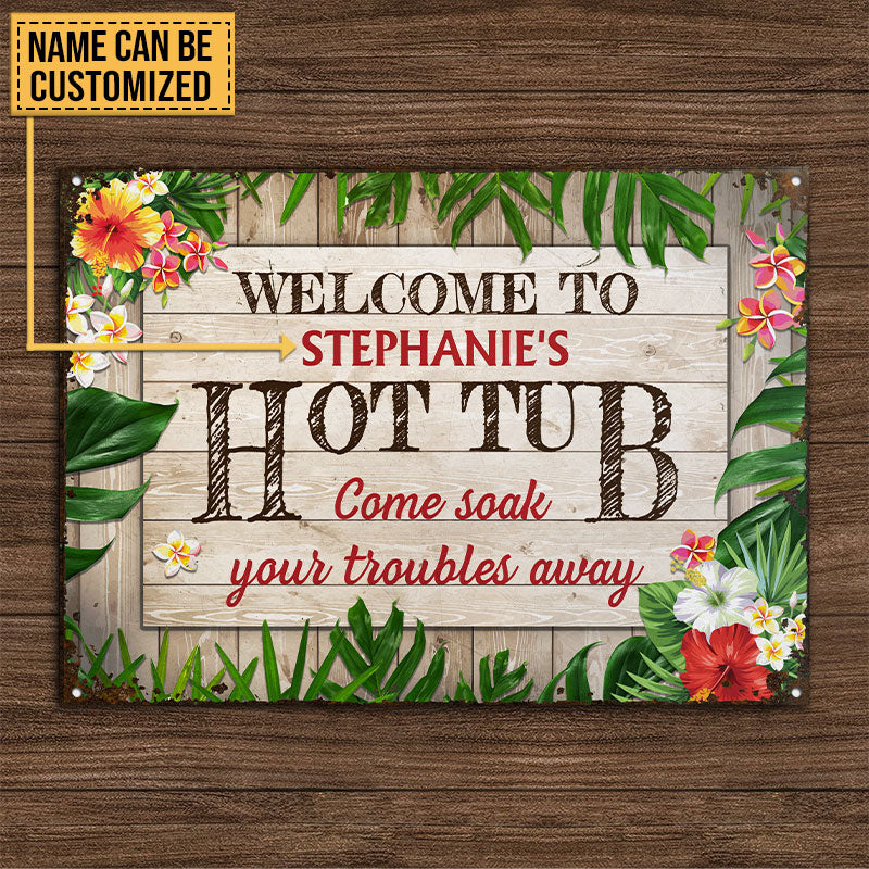 Personalized Hot Tub Soak Your Troubles Customized Classic Metal Signs