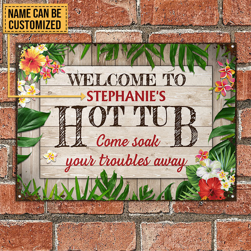 Personalized Hot Tub Soak Your Troubles Customized Classic Metal Signs