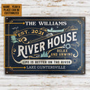 Personalized River House Life Better Customized Classic Metal Signs